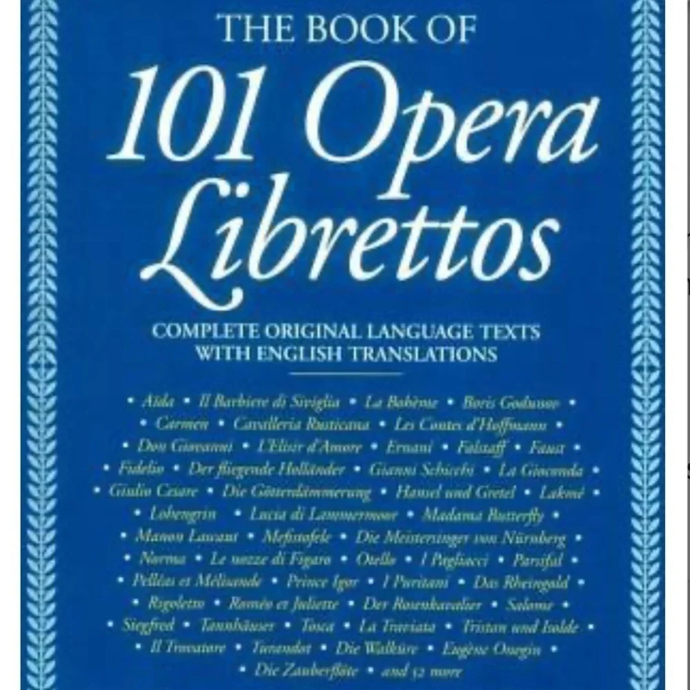 Book of 101 Opera Librettos Hardcover.  Complete Texts with English Translations